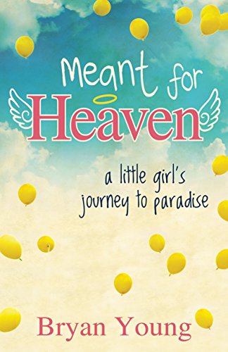 Beispielbild fr Meant for Heaven : A Little Girl's Journey to Paradise zum Verkauf von Better World Books