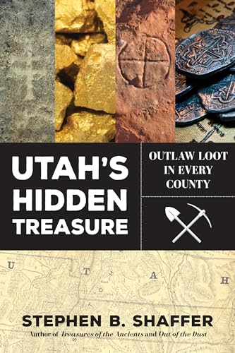 Stock image for Utah's Hidden Treasure: Outlaw Loot in Every County for sale by GF Books, Inc.