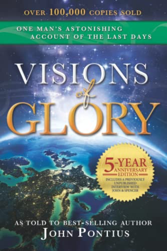 Imagen de archivo de Visions of Glory: One Man's Astonishing Account of the Last Days (5-year anniversary edition) a la venta por -OnTimeBooks-