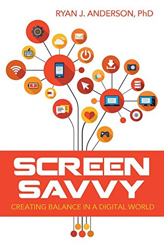 Imagen de archivo de Screen Savvy: Creating Balance in a Digital World a la venta por SecondSale