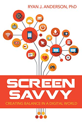 Stock image for Screen Savvy: Creating Balance in a Digital World for sale by SecondSale