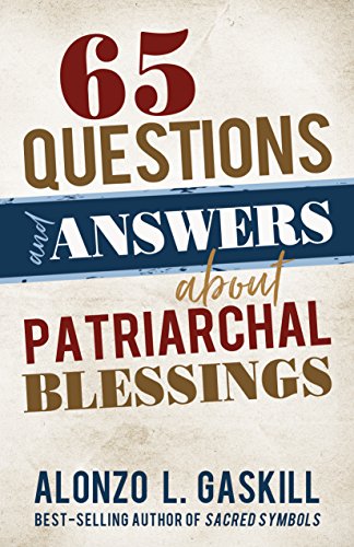 Stock image for 65 Questions and Answers About Patriarchal Blessings for sale by BooksRun