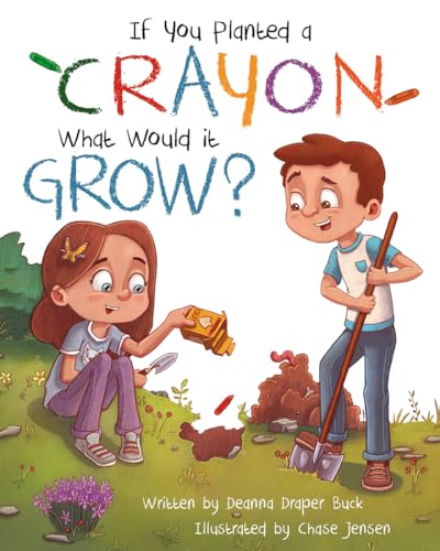 Stock image for If You Planted a Crayon What Would It Grow? for sale by ThriftBooks-Atlanta