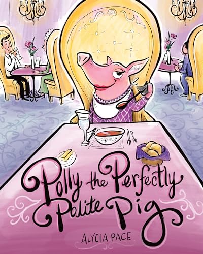 Stock image for Polly the Perfectly Polite Pig for sale by ThriftBooks-Dallas