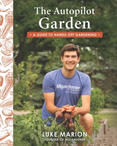 Stock image for The Autopilot Garden: A Guide to Hands-off Gardening for sale by SecondSale
