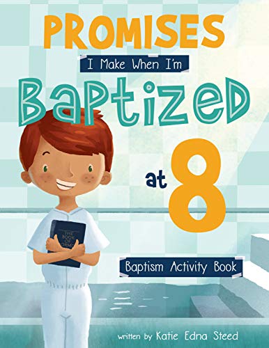 Stock image for Promises I Make When I'm Baptized at 8: Baptism Activity Book for sale by SecondSale