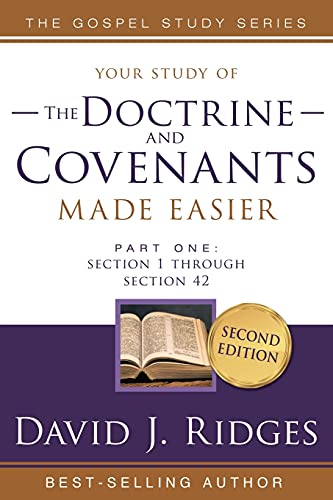 Beispielbild fr Doctrine and Covenants Made Easier Part 1 : Section 1 Through Section 42 (The Standard Works Made Easier for Latter-day Saints by David J. Ridges) (Dc Made Easier) zum Verkauf von Goodwill of Colorado