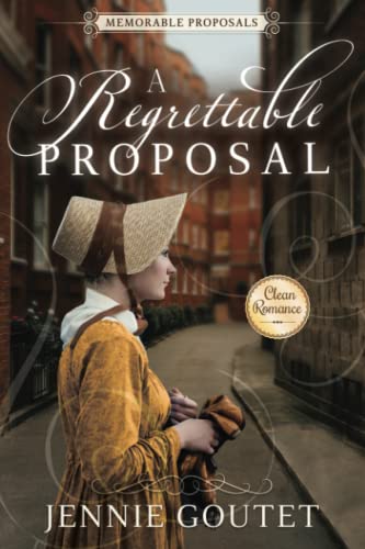 Beispielbild fr A Regrettable Proposal: A Regency Romance (Memorable Proposals) zum Verkauf von WorldofBooks