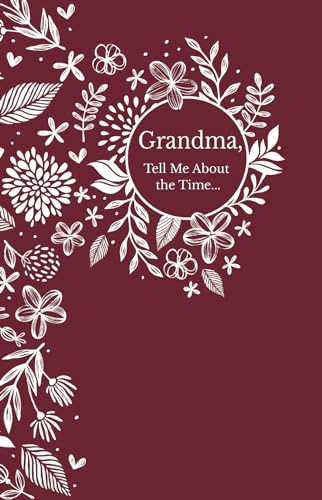 Stock image for Grandma Tell Me About the Time: Memories-in-a-Minute Prompt Journal for sale by SecondSale