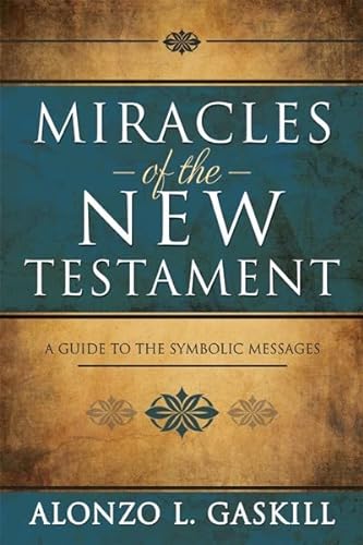 Stock image for Miracles of the New Testament: A Guide to the Symbolic Messages for sale by Isle Books