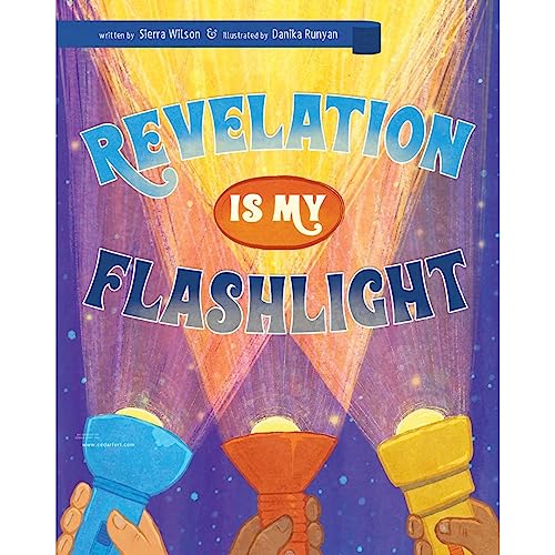 Stock image for Revelation Is My Flashlight [Hardcover] Sierra Wilson and Danika Runyan for sale by Lakeside Books