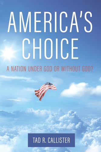 Beispielbild fr America's Choice: A Nation Under God or Without God? zum Verkauf von GreatBookPrices