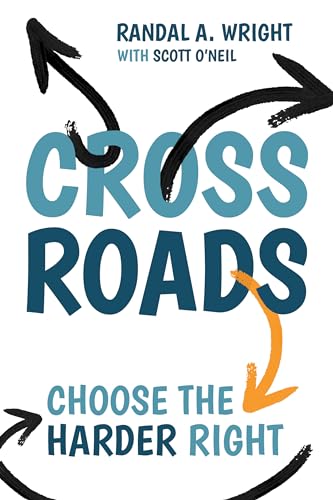 Beispielbild fr Crossroads: Choose the Harder Right zum Verkauf von Lakeside Books