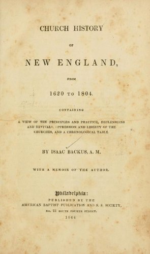 9781462269235: Church History Of New England From 1620 To 1804: Containing A View Of The Principles And Practices, Declensions And Revivals, Oppression And Liberty Of The Churches, And A Chronological Table, With A Memoir Of The Author