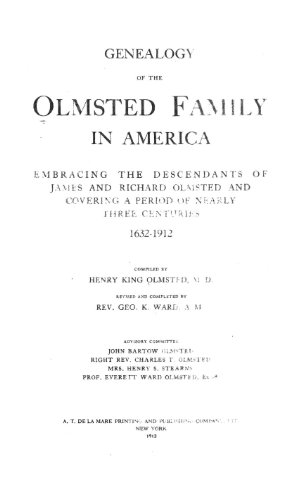 9781462291083: Genealogy of The Olmsted Family in America Embracing The Descendants of James and Richard Olmsted and Covering A Period of Nearly Three Centuries, 1632-1912