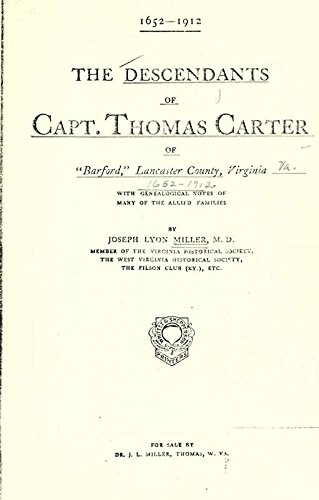 9781462292301: The Descendants of Capt. Thomas Carter of Barford, Lancaster County, Virginia, 1652-1912; With Genealogical Notes of Many of the Allied Families