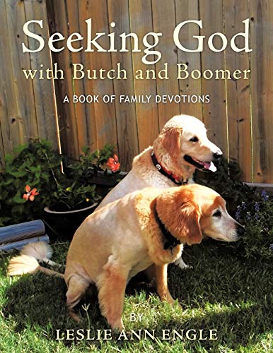 Stock image for Seeking God with Butch and Boomer: A Book of Family Devotions for sale by Chiron Media