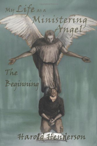 9781462403219: My Life as a Ministering Angel: The Beginning