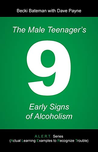 9781462404209: The Male Teenager’s 9 Early Signs of Alcoholism