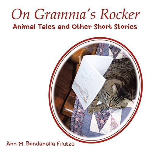 Beispielbild fr On Gramma's Rocker: Animal Tales and Other Short Stories zum Verkauf von Chiron Media