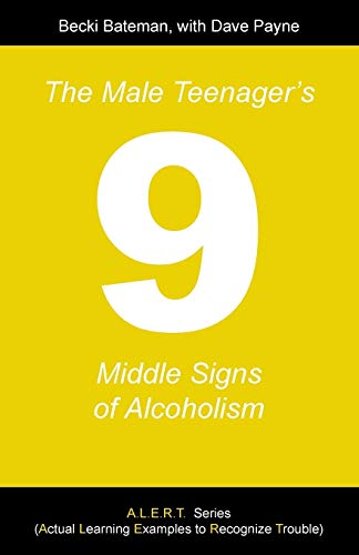 9781462405916: The Male Teenager's Nine Middle Signs of Alcoholism