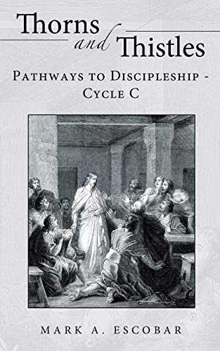 9781462405961: Thorns and Thistles: Pathways to Discipleship - Cycle C