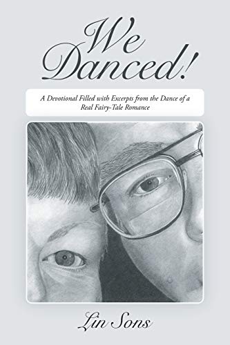 Stock image for We Danced!: A Devotional Filled with Excerpts from the Dance of a Real Fairy-Tale Romance for sale by Chiron Media