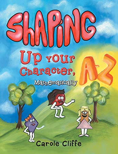 Stock image for Shaping Up Your Character, A to Z-Mathematically for sale by Chiron Media