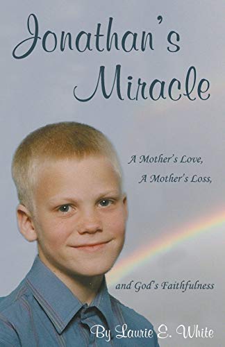 Beispielbild fr Jonathan's Miracle: A Mother's Love, a Mother's Loss, and God's Faithfulness zum Verkauf von ThriftBooks-Dallas