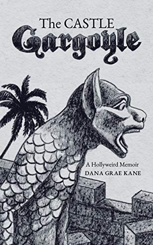 Stock image for The Castle Gargoyle: A Hollyweird Memoir for sale by Chiron Media