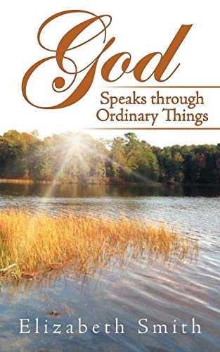 9781462410927: God Speaks through Ordinary Things