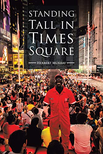 Beispielbild fr Standing Tall in Times Square zum Verkauf von austin books and more