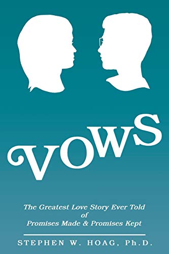 Stock image for Vows: The Greatest Love Story Ever Told of Promises Made & Promises Kept for sale by Ria Christie Collections