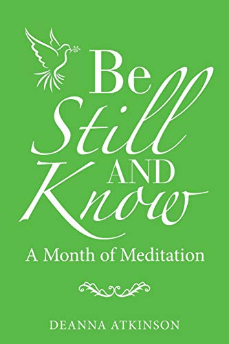 Beispielbild fr Be Still and Know : A Month of Meditation zum Verkauf von Buchpark