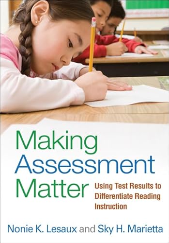 Beispielbild fr Making Assessment Matter: Using Test Results to Differentiate Reading Instruction zum Verkauf von BooksRun