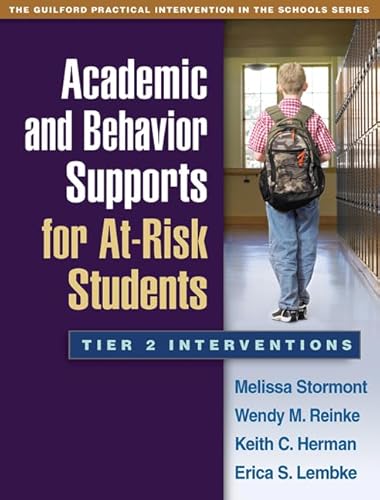 Stock image for Academic and Behavior Supports for At-Risk Students: Tier 2 Interventions (The Guilford Practical Intervention in the Schools Series) for sale by Big River Books