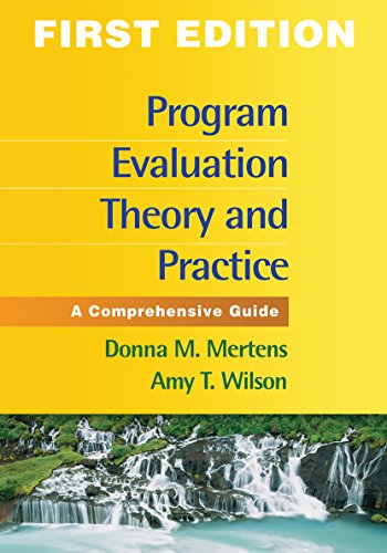 9781462503247: Program Evaluation Theory and Practice, First Edition: A Comprehensive Guide