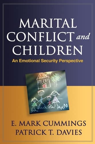 Beispielbild fr Marital Conflict and Children: An Emotional Security Perspective (Guilford Series on Social and Emotional Development) zum Verkauf von WorldofBooks