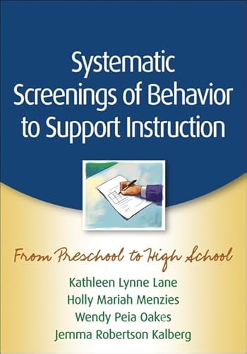 Beispielbild fr Systematic Screenings of Behavior to Support Instruction : From Preschool to High School zum Verkauf von Better World Books