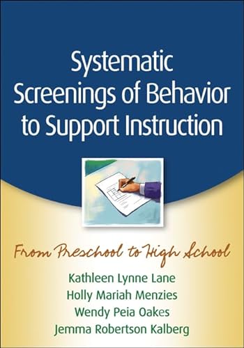 Stock image for Systematic Screenings of Behavior to Support Instruction : From Preschool to High School for sale by Better World Books