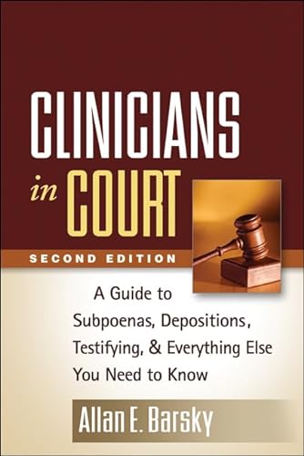 Beispielbild fr Clinicians in Court : A Guide to Subpoenas, Depositions, Testifying, and Everything Else You Need to Know zum Verkauf von Better World Books