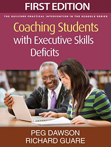 9781462503759: Coaching Students with Executive Skills Deficits, First Edition (The Guilford Practical Intervention in the Schools Series)