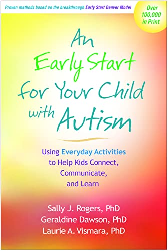 Stock image for An Early Start for Your Child with Autism: Using Everyday Activities to Help Kids Connect, Communicate, and Learn for sale by Dream Books Co.