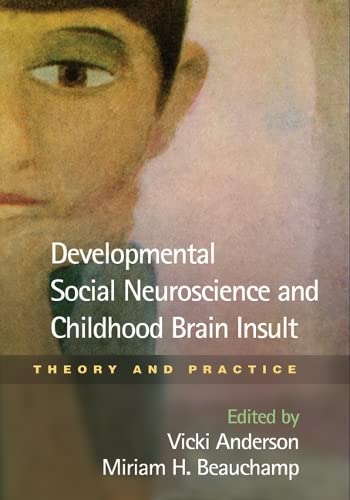 Imagen de archivo de Developmental Social Neuroscience and Childhood Brain Insult: Theory and Practice a la venta por Wm Burgett Bks and Collectibles