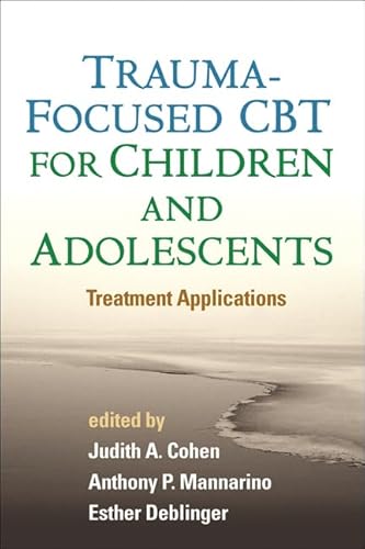 9781462504824: Trauma-Focused CBT for Children and Adolescents: Treatment Applications