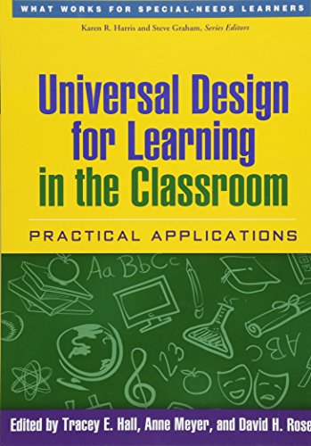 Imagen de archivo de Universal Design for Learning in the Classroom: Practical Applications (What Works for Special-Needs Learners) a la venta por Indiana Book Company