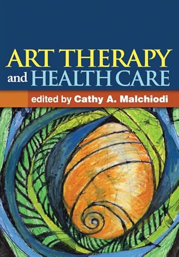 9781462507160: Art Therapy and Health Care