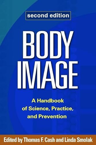 Stock image for Body Image: A Handbook of Science, Practice, and Prevention for sale by WorldofBooks
