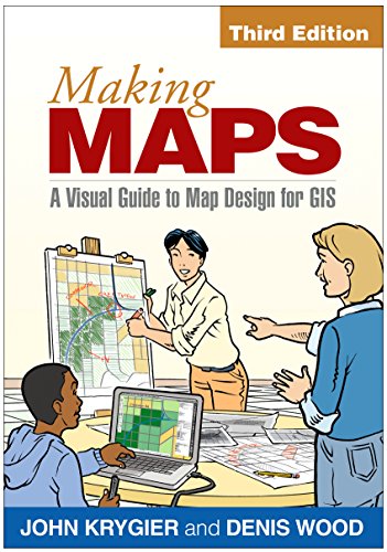 9781462509980: Making Maps, Third Edition: A Visual Guide to Map Design for GIS