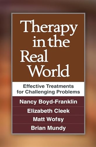 Stock image for Therapy in the Real World: Effective Treatments for Challenging Problems for sale by ThriftBooks-Atlanta